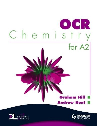 OCR Chemistry for A2 Student’s Book, Andrew Hunt, Graham Hill, Very Good conditi