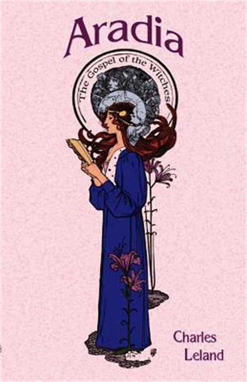 Aradia: The Gospel of the Witches (Paperback or Softback)