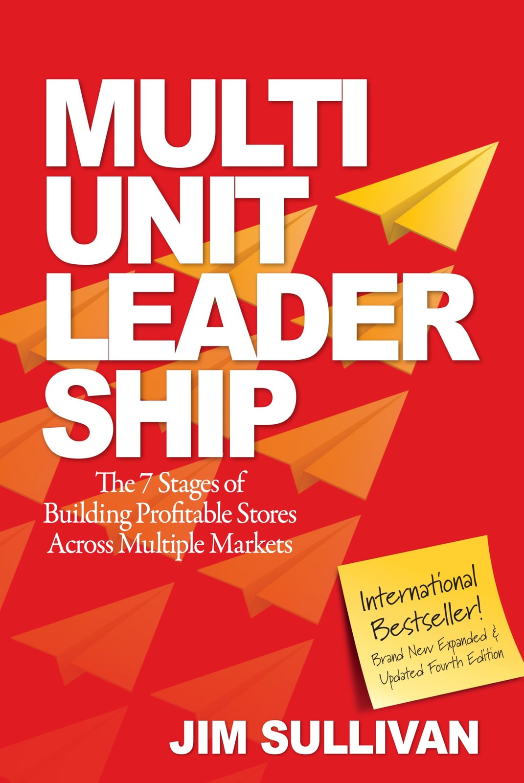 Multi-Unit Leadership: The 7 Stages of Building Profitable Stores Across Mul…