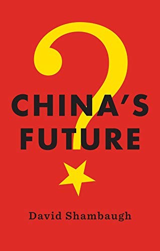 China’s Future By David Shambaugh