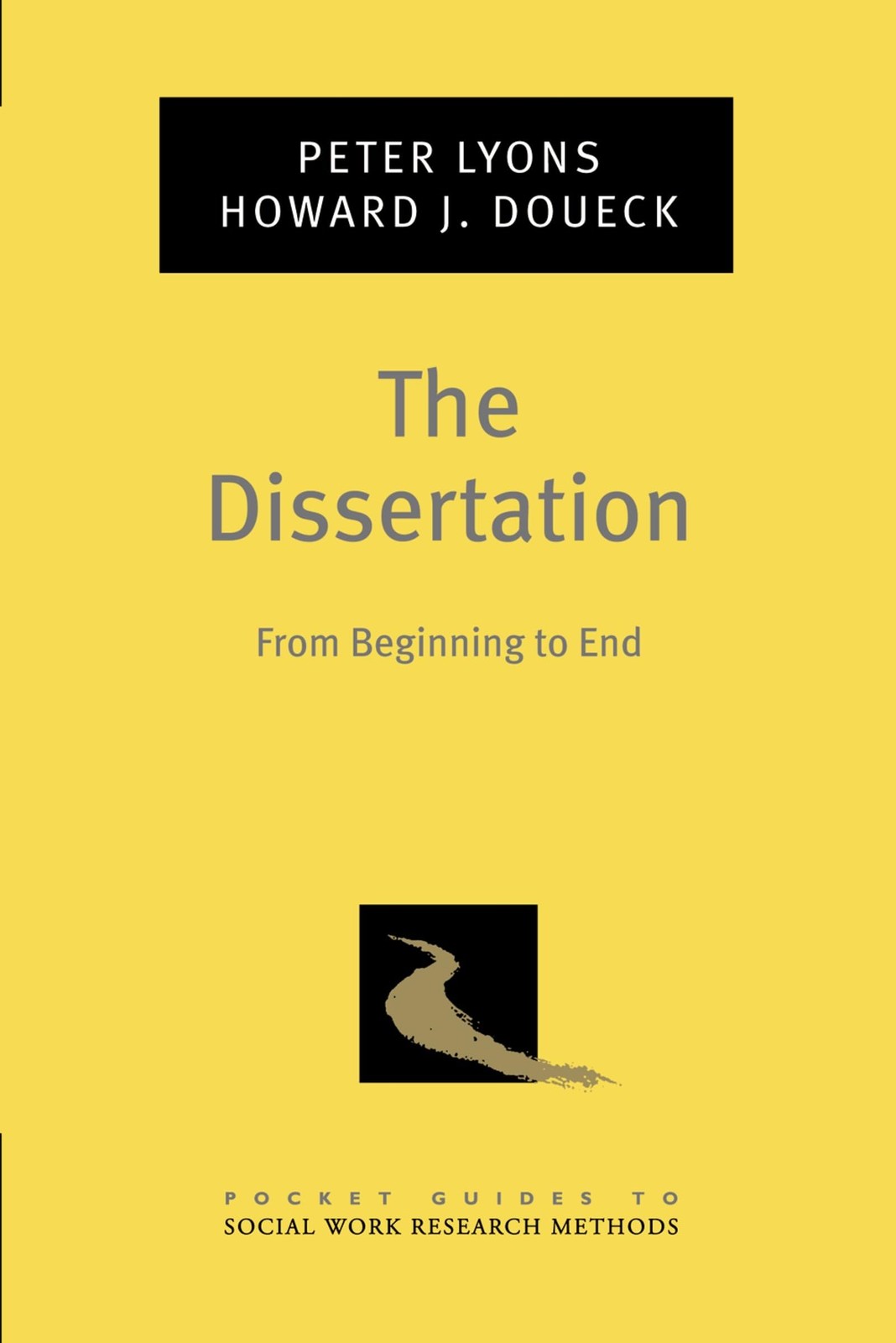 The Dissertation: From Beginning to End (Pocket Guide to Social Work Researc…