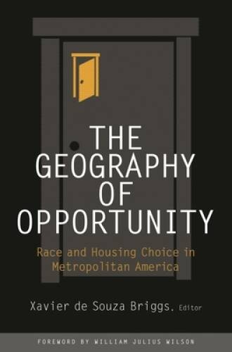 The Geography of Opportunity: Race and Housing Choice in Metropolitan Ame – GOOD