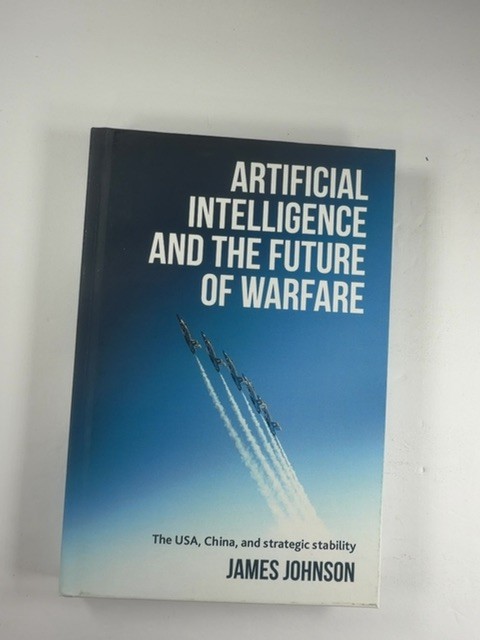 Artificial intelligence and the future of warfare: The USA, China, and strateg..