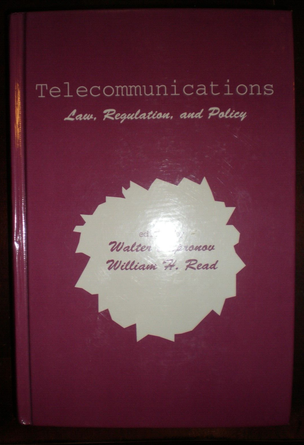 Telecommunications : Law, Regulation, and Policy by William H. Read (1998,…