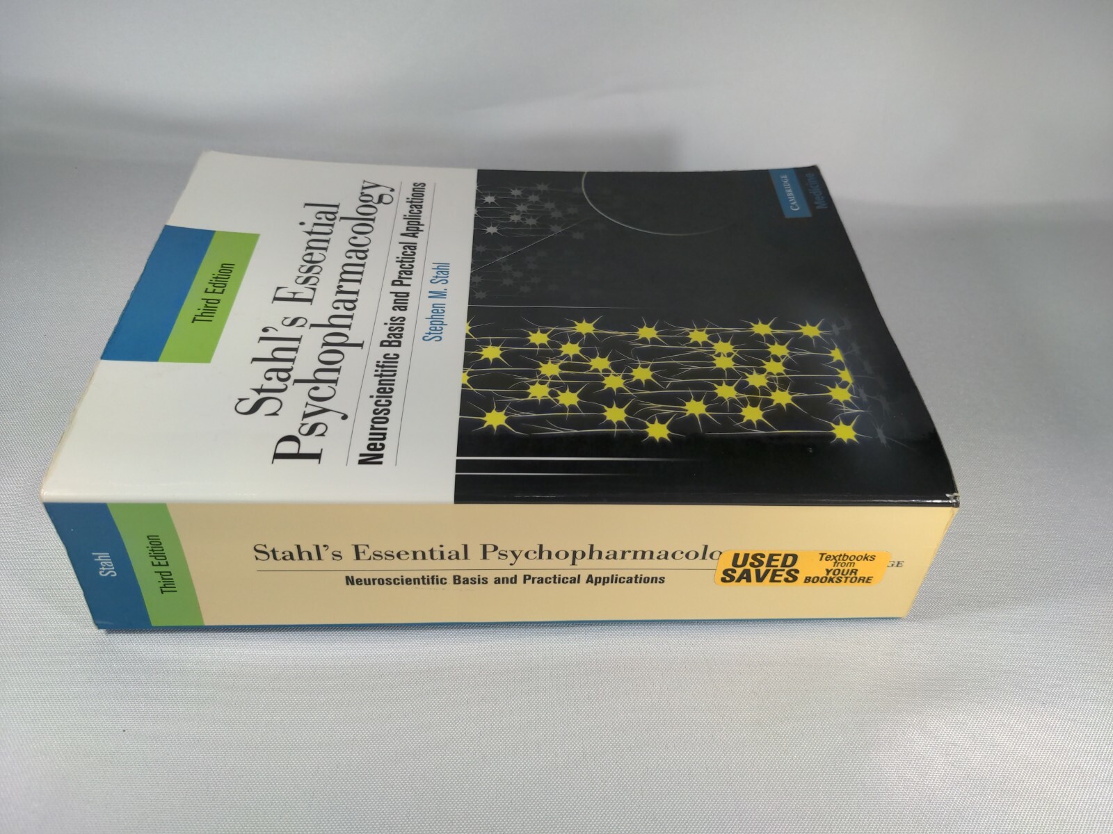 STAHL’S ESSENTIAL PSYCHOPHARMACOLOGY: NEUROSCIENTIFIC By Stephen M. Stahl