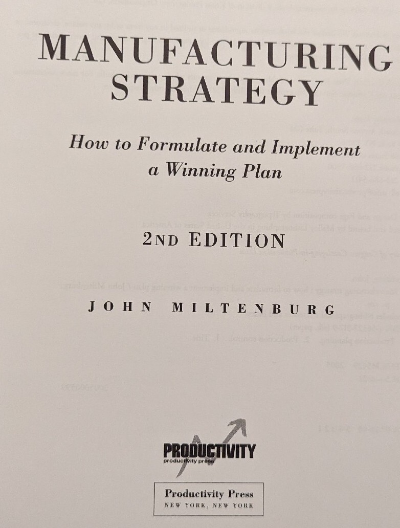 Manufacturing Strategy : How to Formulate and Implement a Winning Plan