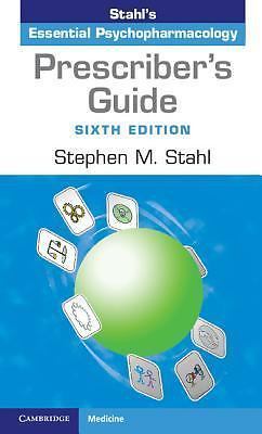 Prescriber’s Guide : Stahl’s Essential Psychopharmacology by Stephen M. Stahl 6e