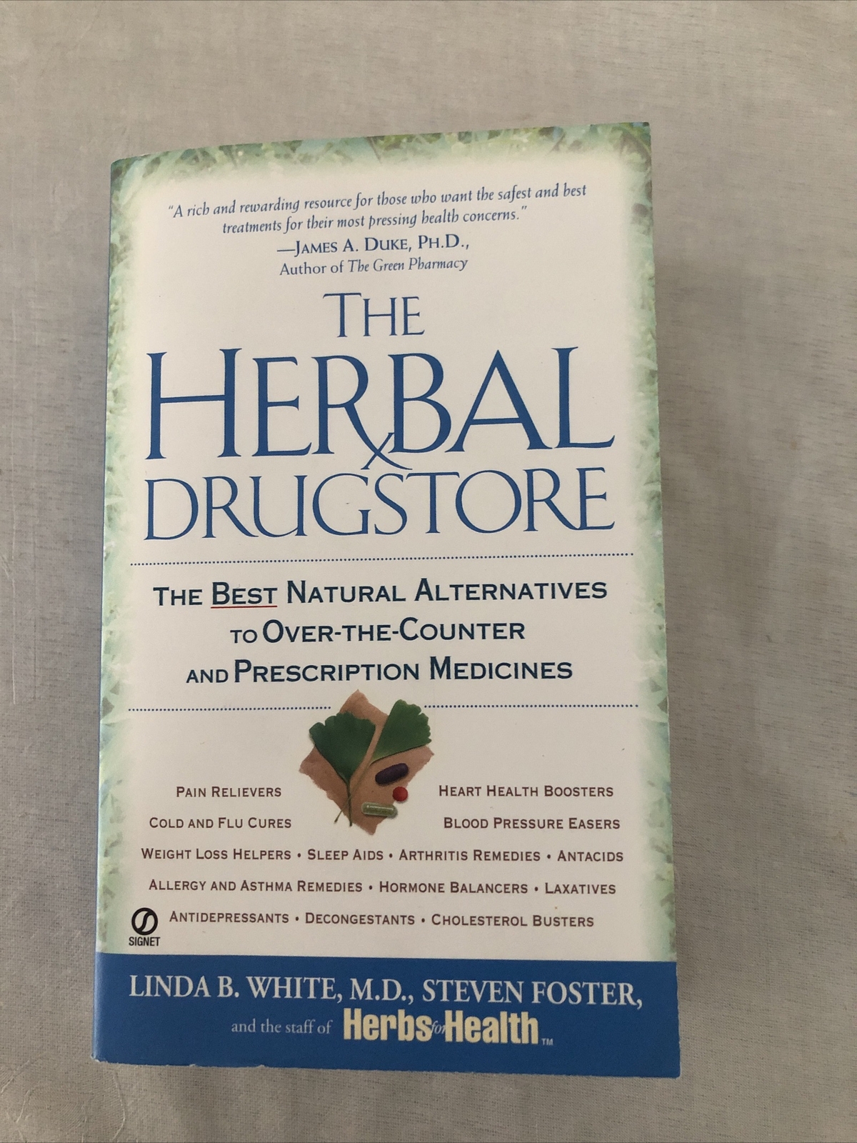 The Herbal Drugstore by Linda B White and Steven Foster Paperback