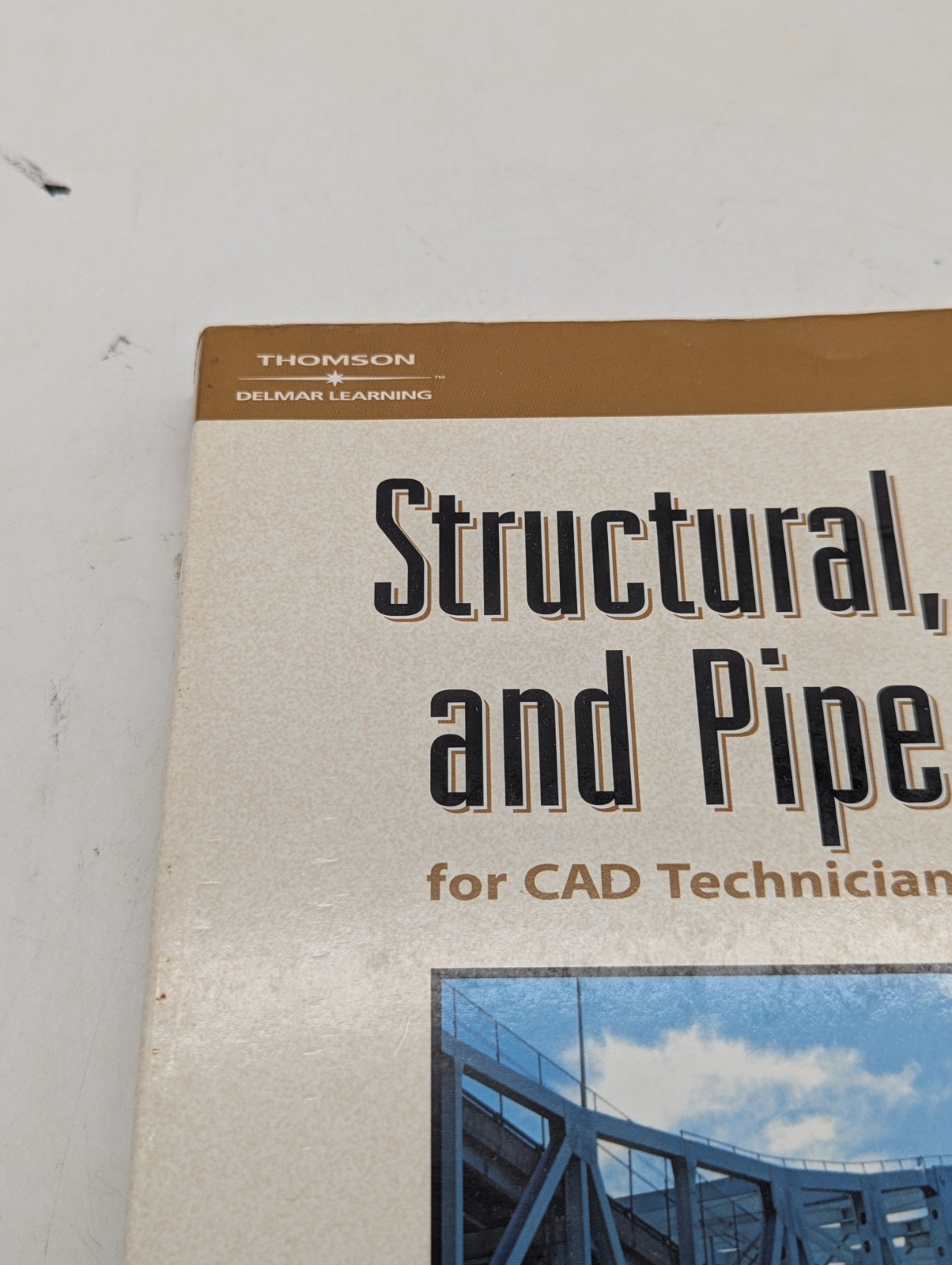 STRUCTURAL, CIVIL AND PIPE DRAFTING FOR CAD TECHNICIANS David L. Goetsch With CD