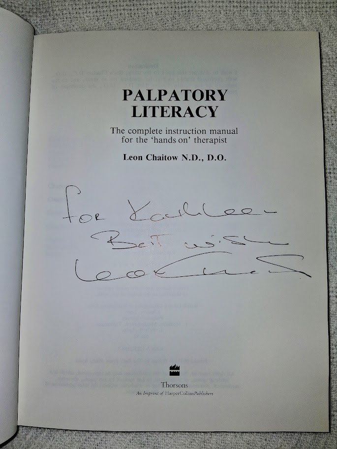 Palpatory Literacy – Leon Chaitow – Inscribed by Author – Learning to assess…