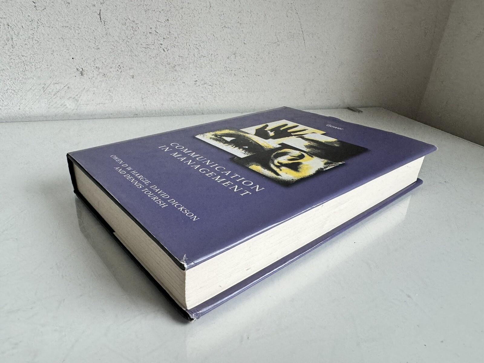 Communication in Management,Owen D W Hargie 1999 Hardcover Dickson Tourish Book