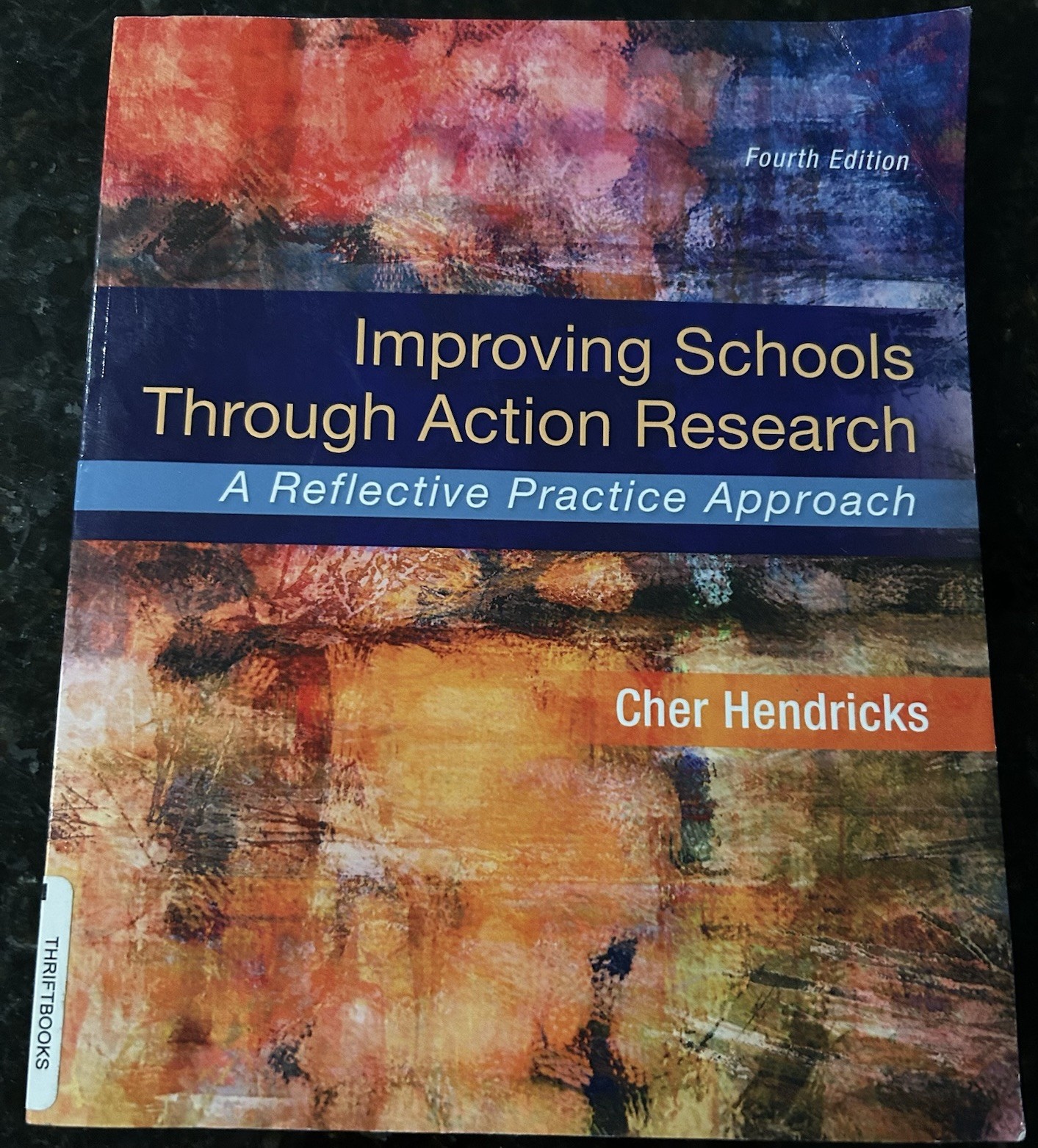 Improving Schools Through Action Research 4th Ed Cher Hendricks Pearson PB