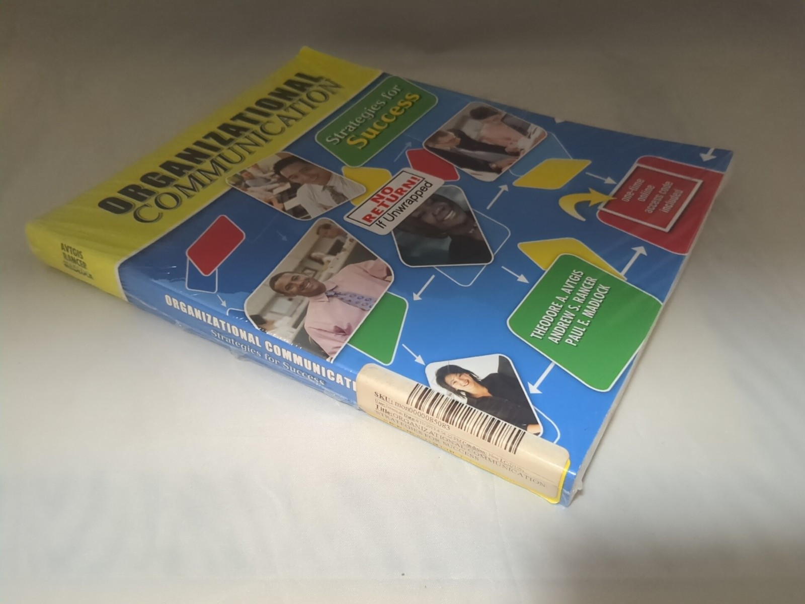 Organizational Communication : Strategies for Success by Theodore Avtgis, Andrew