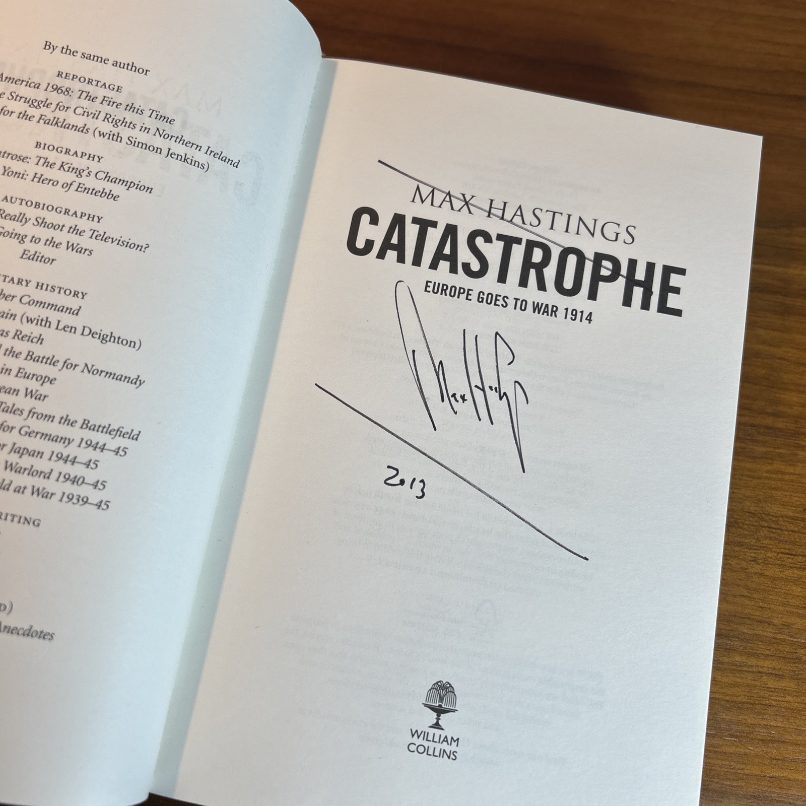 ☆SIGNED☆●MAX HASTINGS●Catastrophe : Europe Goes To War 1914~H/B VGC Free Post