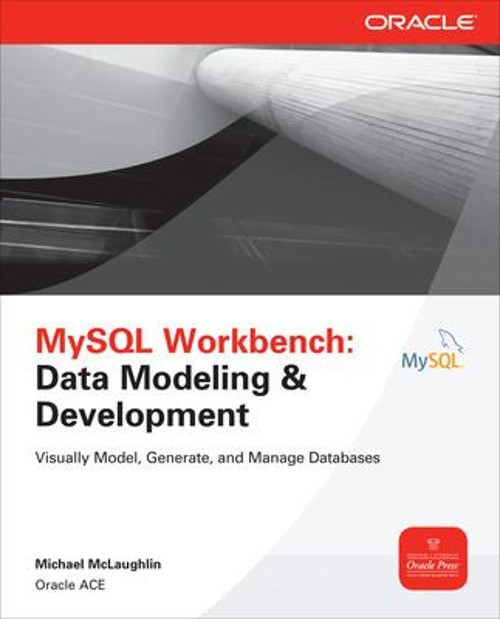 MySQL Workbench: Data Modeling & Development Paperback Michael Mc