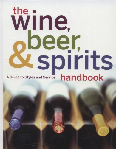 The Wine, Beer, and Spirits Handbook, (Unbranded): A Guide to Styles and Servic