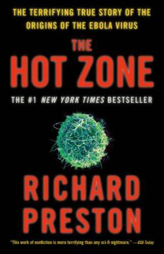 The Hot Zone: The Terrifying True Story of the Origins of the Ebola Virus – GOOD