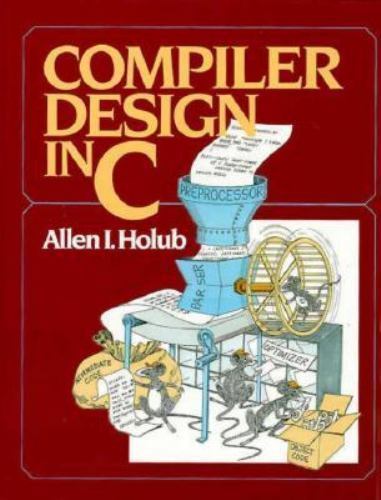 Prentice-Hall Software Ser.: Compiler Design in C by Allen I. Holub (1990,…