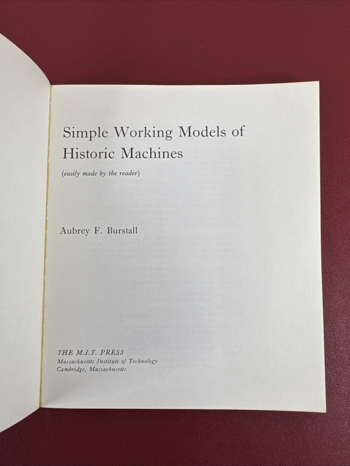 Simple Working Models Historic Machines, Aubrey F Burstall, 1975 softcover
