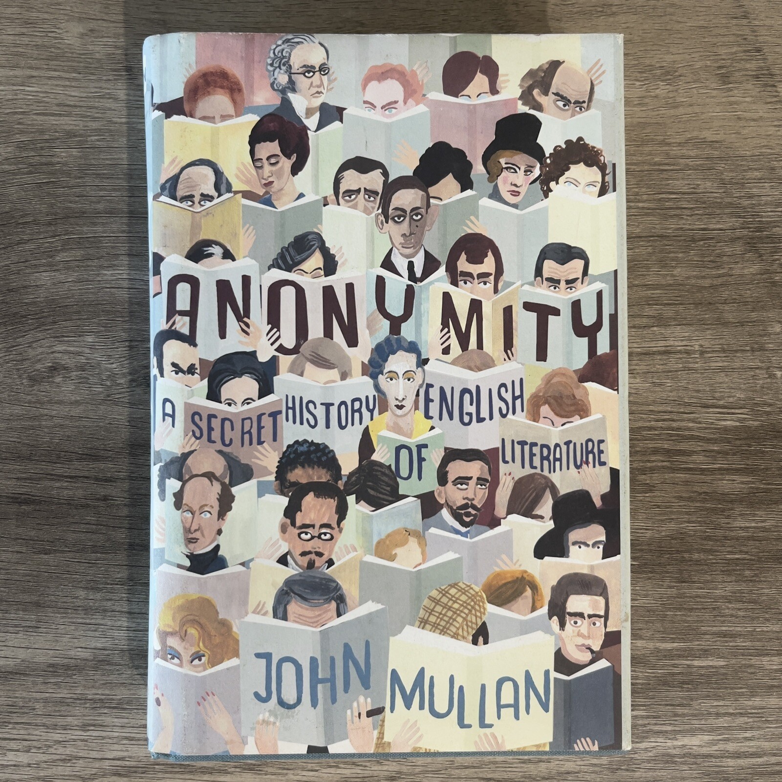 Anonymity A Secret History of English Literature Book Hardcover John Mullan