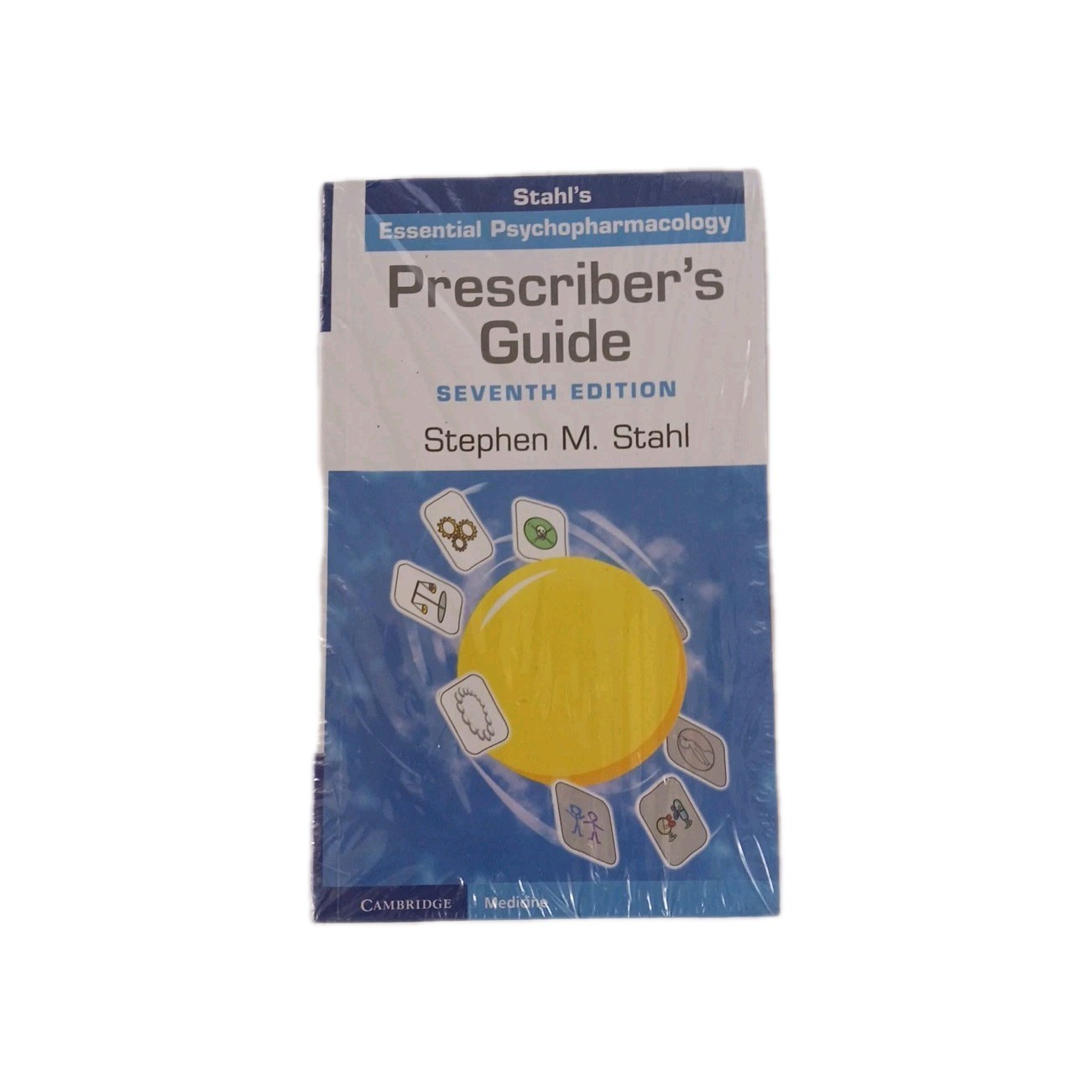 Prescriber’s Guide : Stahl’s Essential Psychopharmacology by Stephen M. Stahl