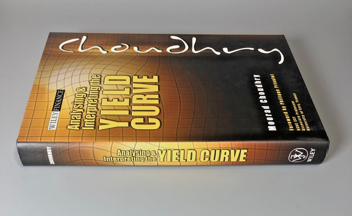 Analysing Interpreting the Yield Curve Moorad Choudhry Wiley Finance HB