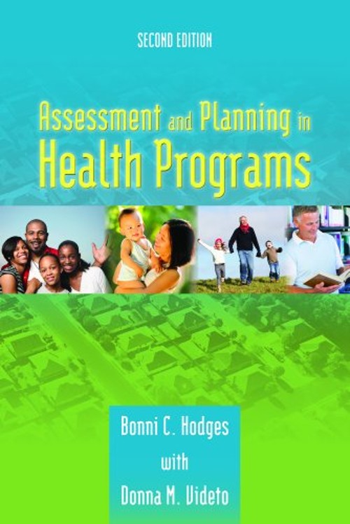 Assessment and Planning in Health Programs Donna M., Hodges, Bonn