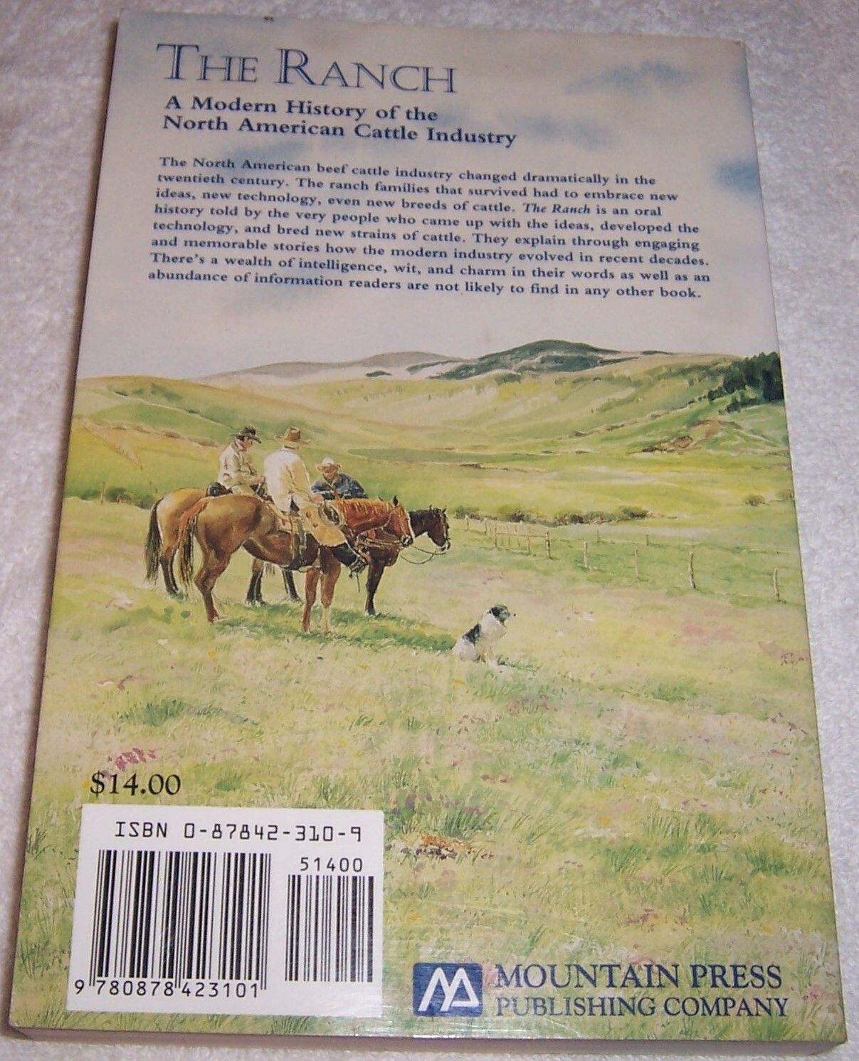 The Ranch: A Modern History of the North American Cattle Industry by Sherm Ewing
