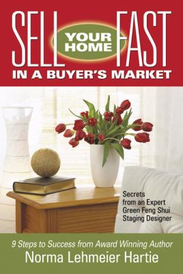 Sell Your Home Fast in a Buyer’s Market: Secrets – Green Feng Shui Staging