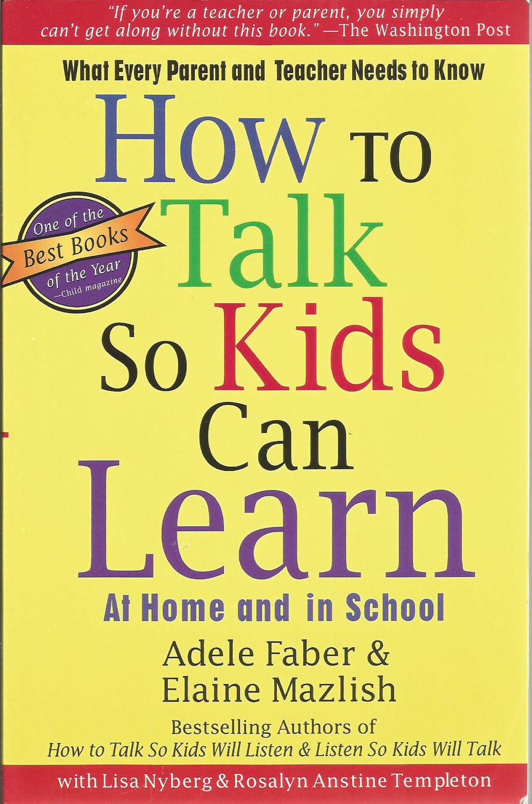 How to Talk So Kids Can Learn : What Every Parent and Teacher Needs to Know…