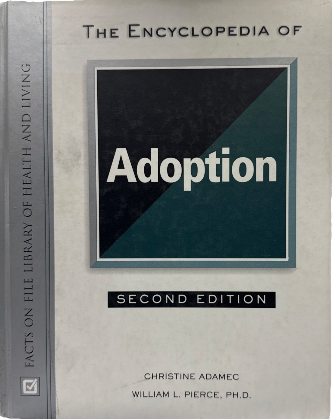 The Encyclopedia of Adoption (Facts on File Library of Health and Living) – HC –
