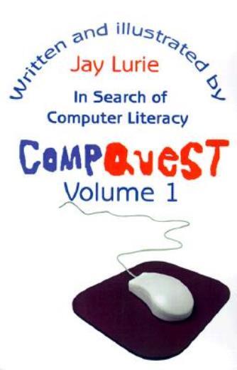 Compquest Volume 1: In Search Of Computer Literacy