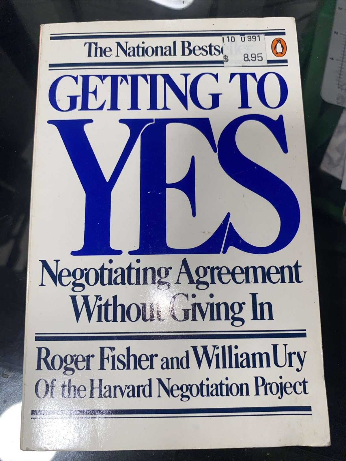 Getting to Yes : Negotiating Agreement Without Giving In by Roger Fisher and Wil