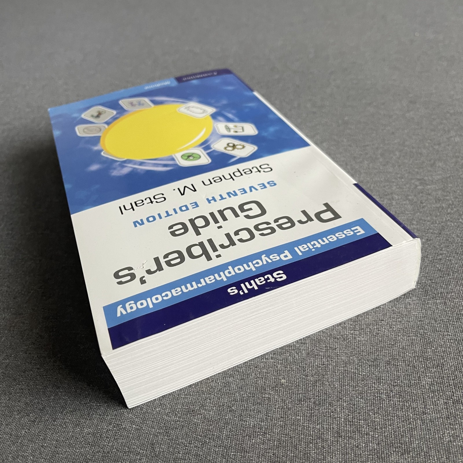 Prescriber’s Guide : Stahl’s Essential Psychopharmacology by Stephen M. Stahl…