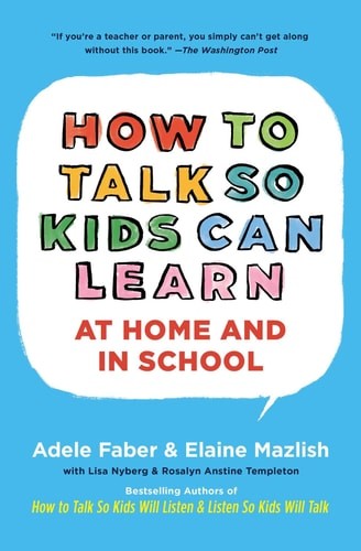 How To Talk So Kids Can Learn by Mazlish, Elaine,Faber, Adele, Acceptable Book