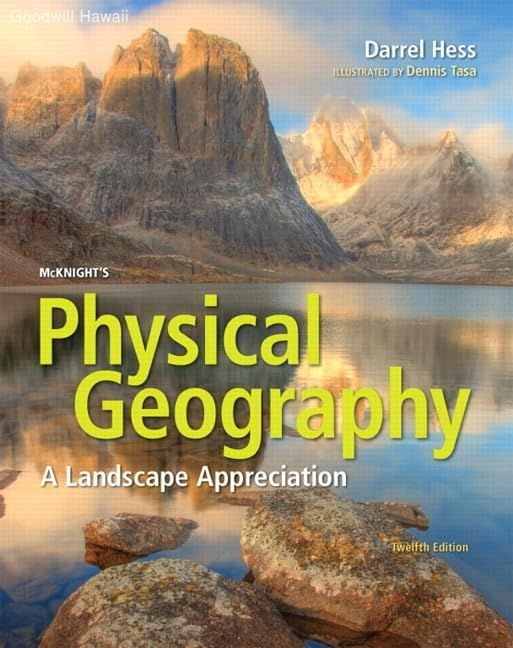 McKnight’s Physical Geography: A Landscape Appreciation