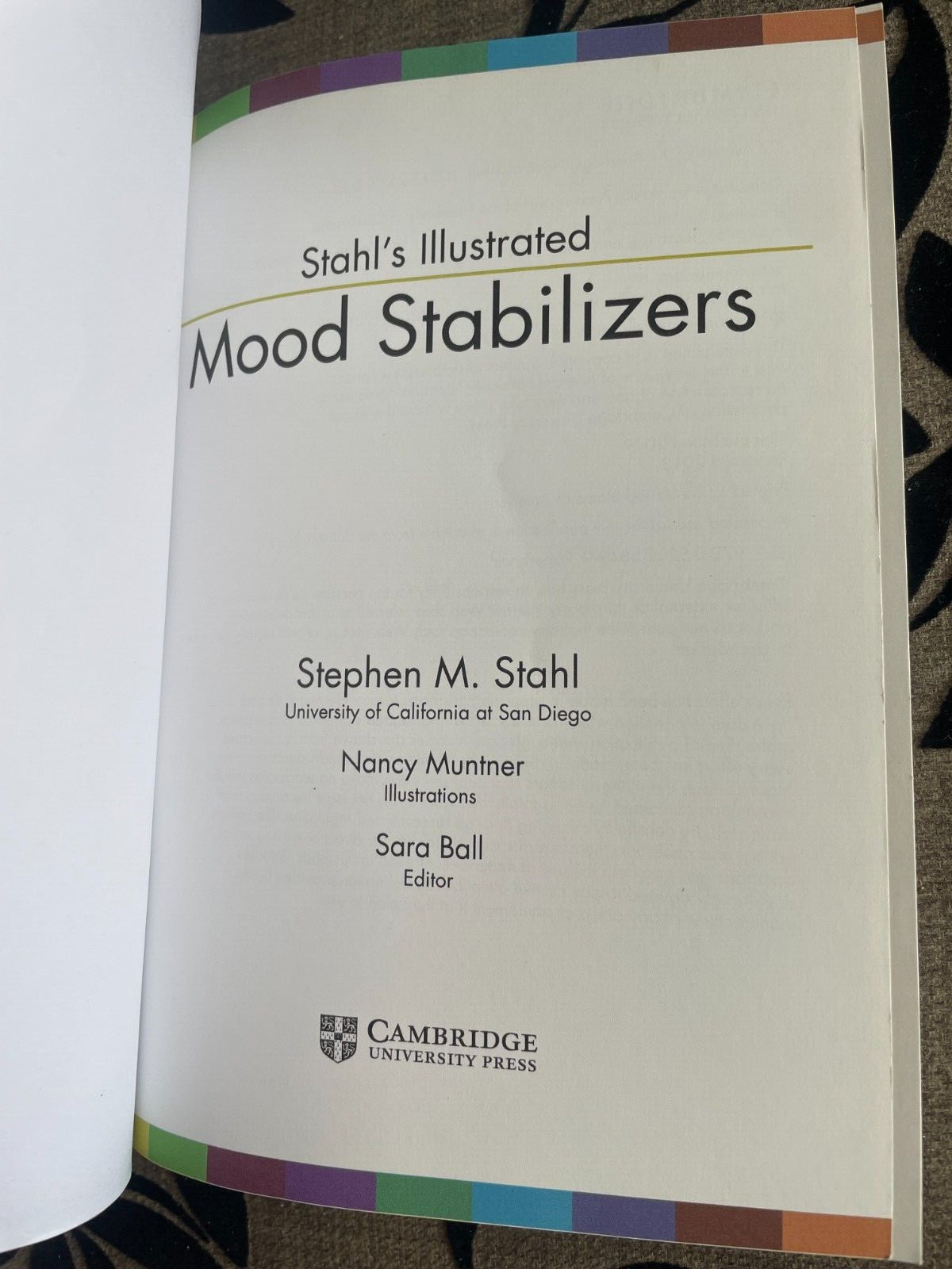 STEPHEN M. STAHL. STAHL’S ILLUSTRATED. MOOD STABILIZERS. 9780521758499