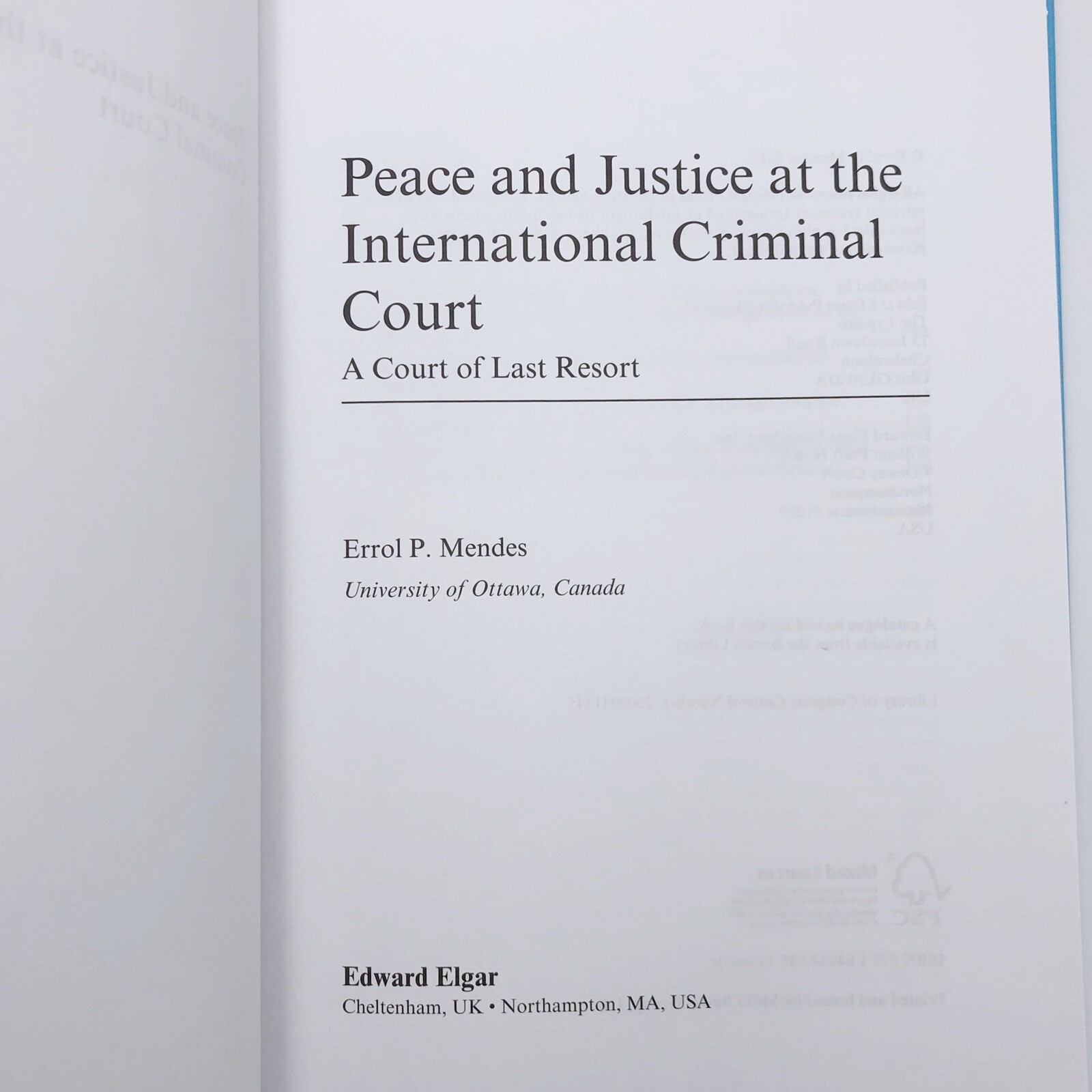 Peace and Justice at International Criminal Court by Errol P Mendes Hardcover