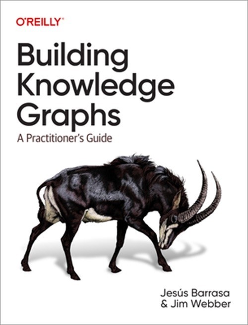 Building Knowledge Graphs: A Practitioner’s Guide (Paperback or Softback)