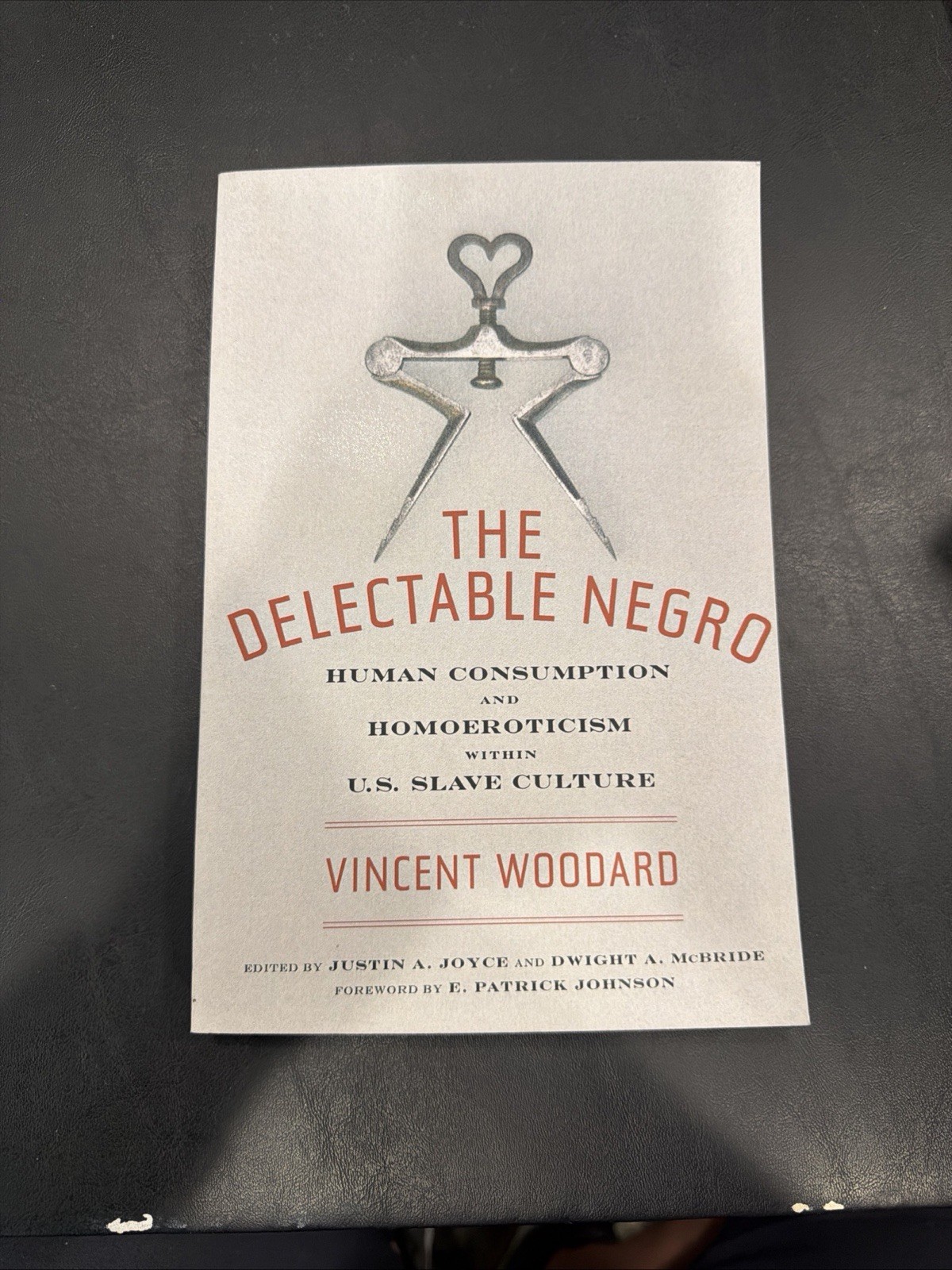 Delectable Negro : Human Consumption and Homoeroticism Within U.S Slave Cultu…