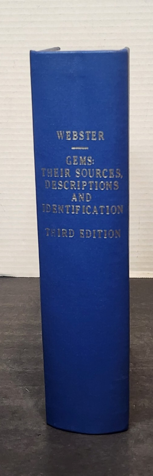Gems – Their Sources, Descriptions and Identification R Webster 3rd Edition 1977