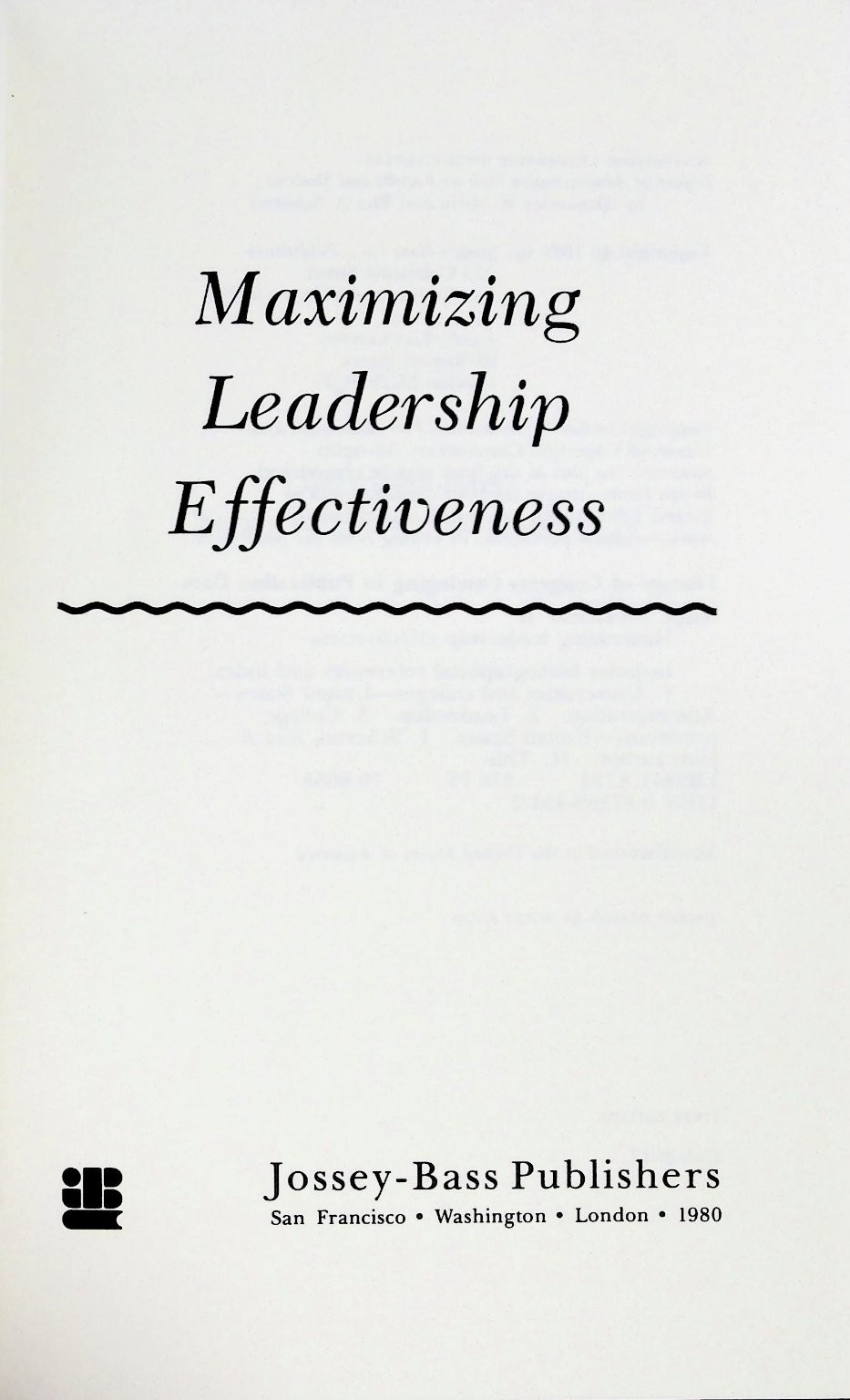 Maximizing Leadership Effectiveness Astin Scherrei 1980 First Ed Jossey-Bass