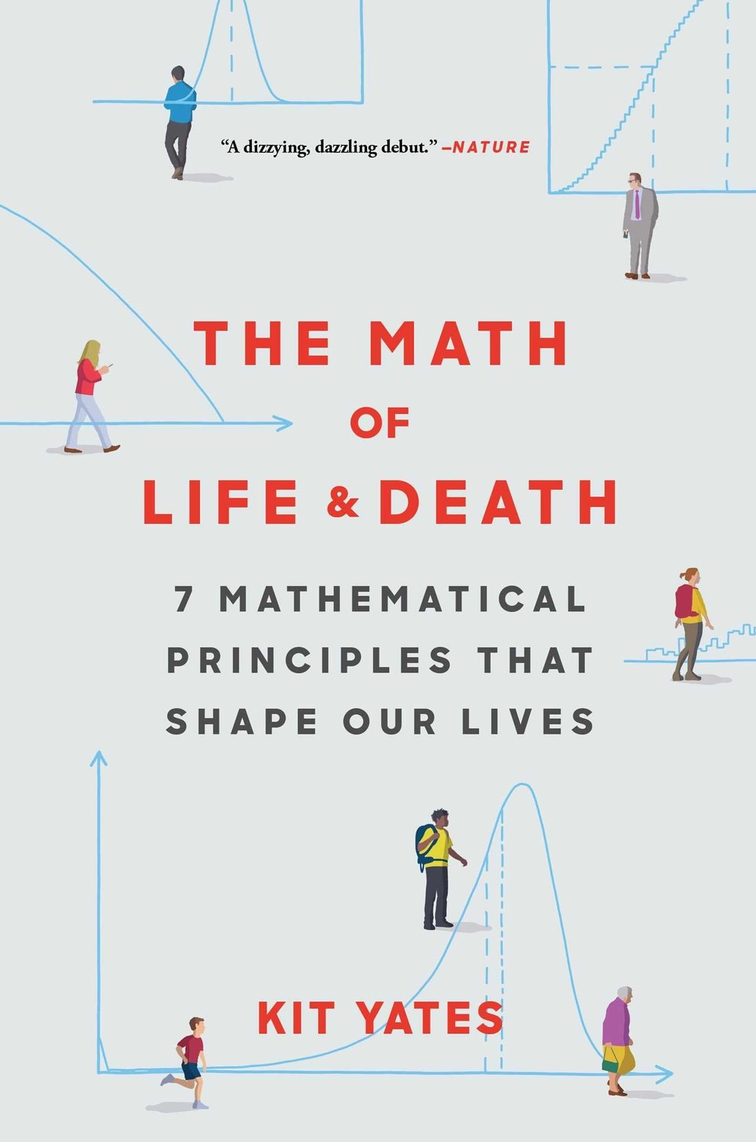The Math of Life and Death: 7 Mathematical Principles That Shape Our Lives (…