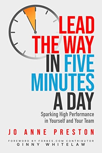 Lead the Way in Five Minutes a Day: Sparking High Performance in You – VERY GOOD