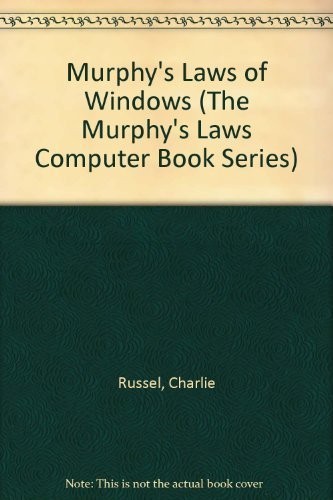 Murphy’s Laws of Windows Second Edition (The Murphy’s Laws Computer Book Ser…