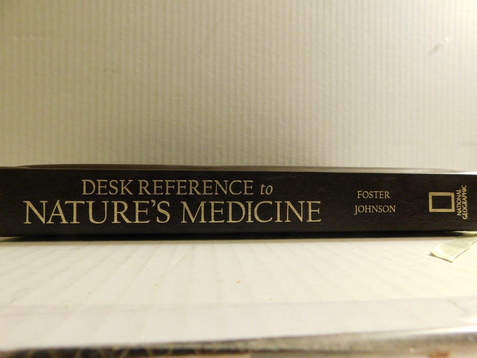 Desk Reference to Nature’s Medicine by Rebecca L. Johnson, Steven Foster and U.