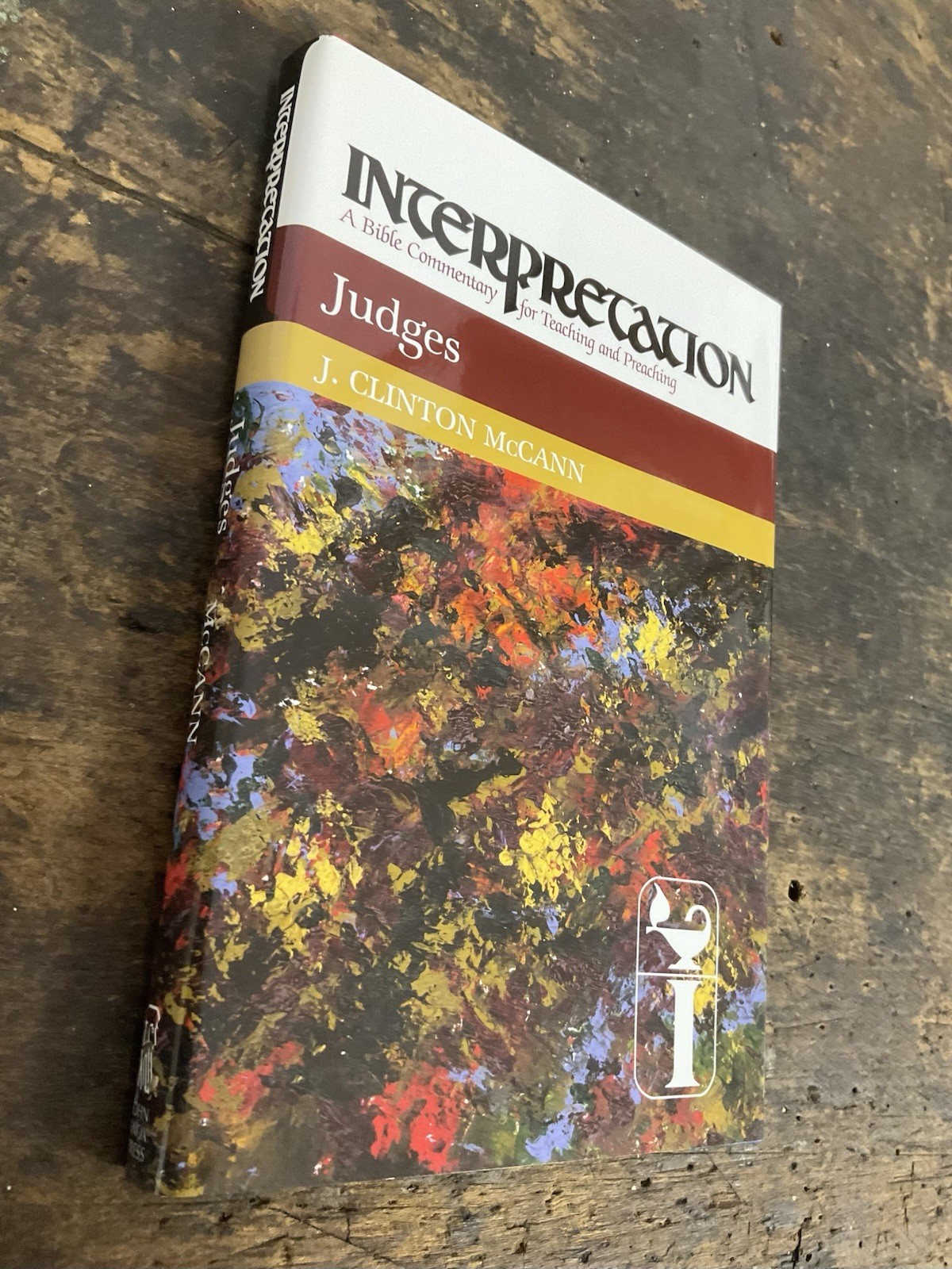 Interpretation: a Bible Commentary Ser.: Judges by J. Clinton McCann Jr.