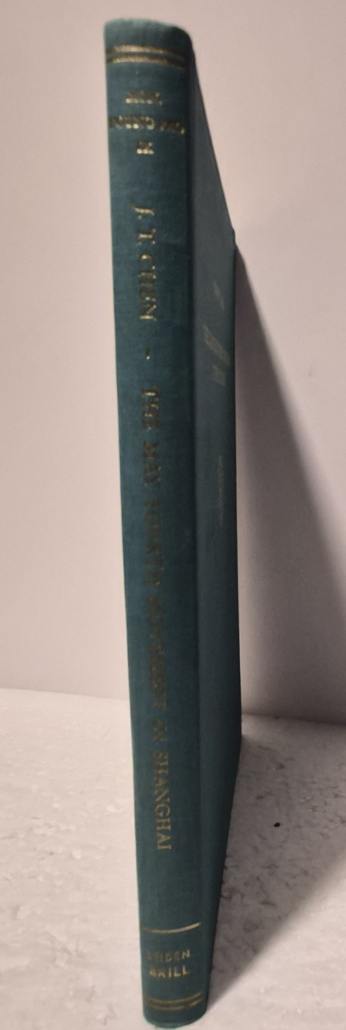 THE MAY FOURTH MOVEMENT IN SHANGHAI: Joseph Chen 1st Edition (see photos:)