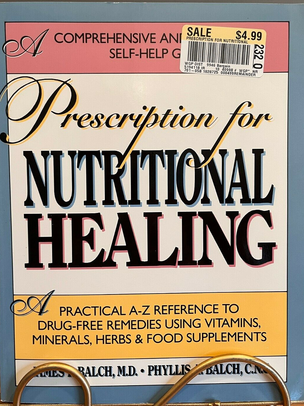 Prescription For Nutritional Healing: A Practical A-Z Refer… by Balch, Phyllis