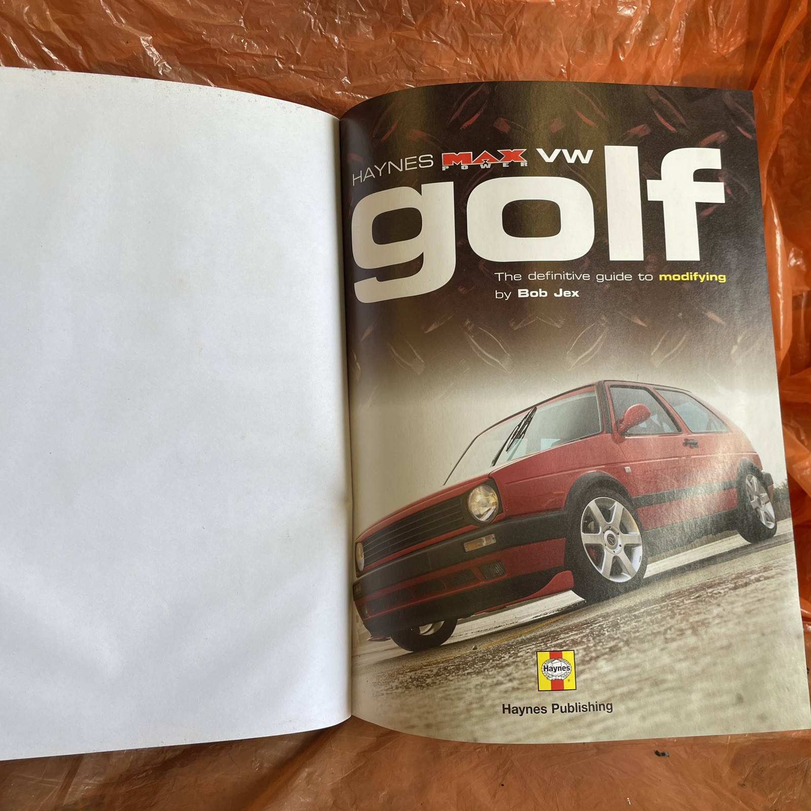 VW Golf: The Definitive Guide to Modifying (Haynes «Ma… by Jex, R. M. Hardback